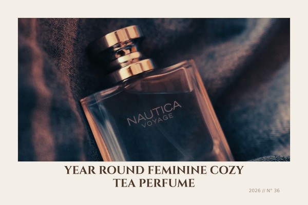 year-round feminine cozy tea perfume
