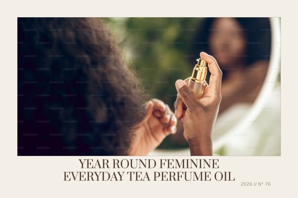 year-round feminine everyday tea perfume oil